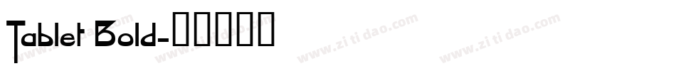 Tablet Bold字体转换